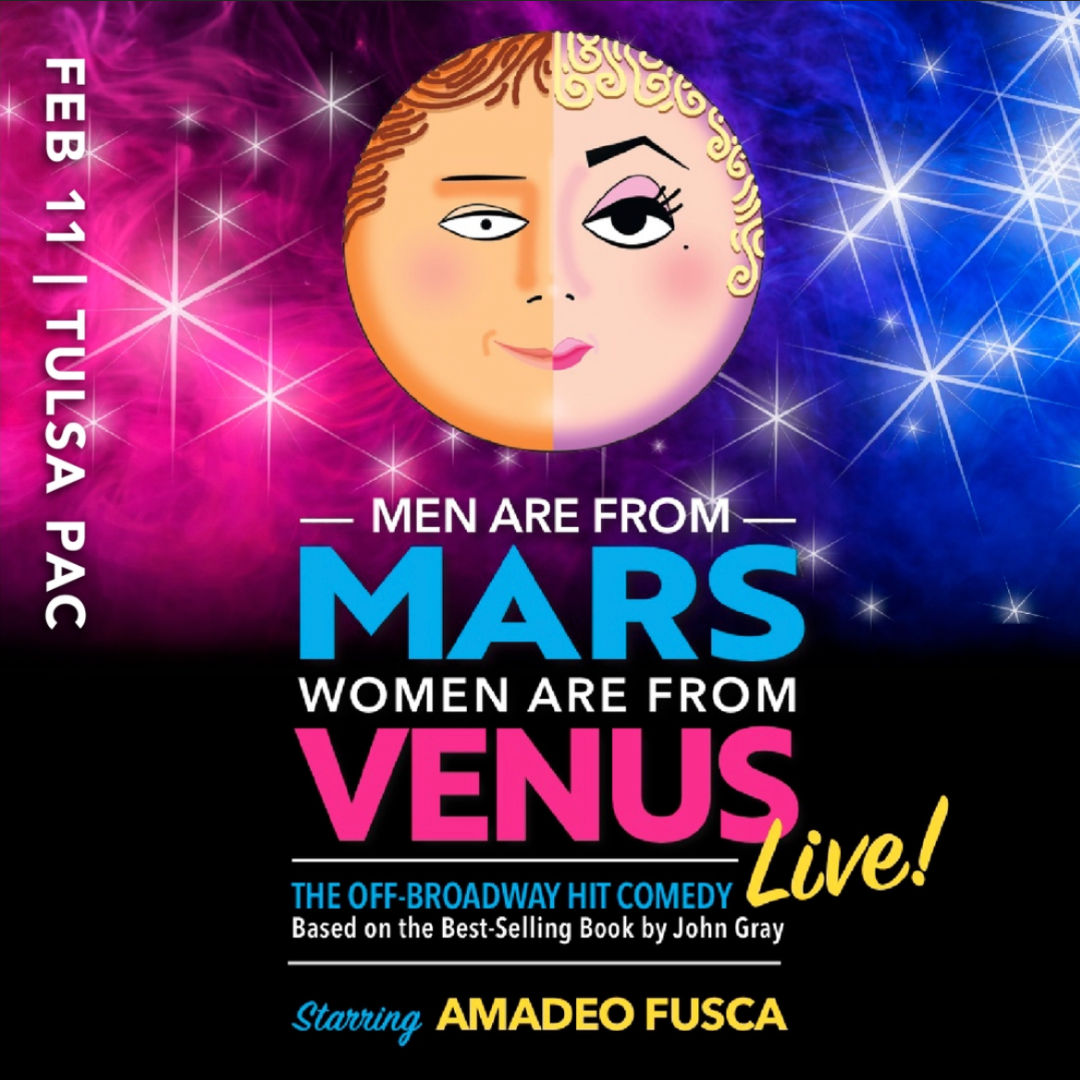 Men are From Mars at the Tulsa Performing Arts Center
